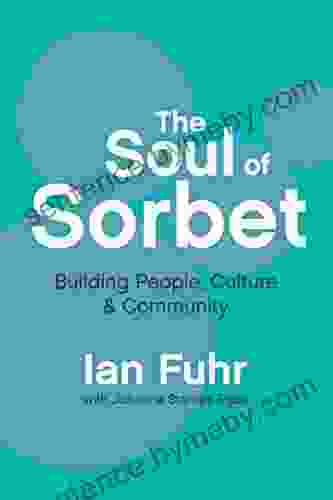 The Soul Of Sorbet: Building People Culture Community