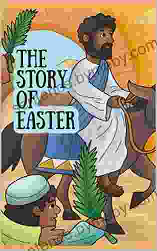 The Story Of Easter: A picture for children