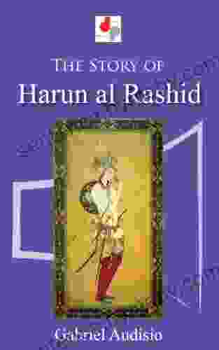 The Story Of Harun Al Rashid (Illustrated)