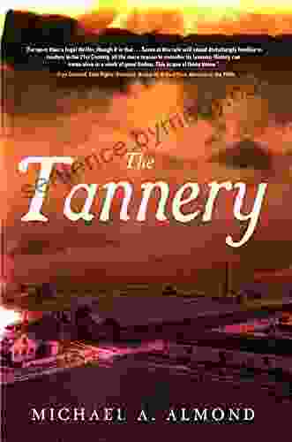 The Tannery Michael A Almond