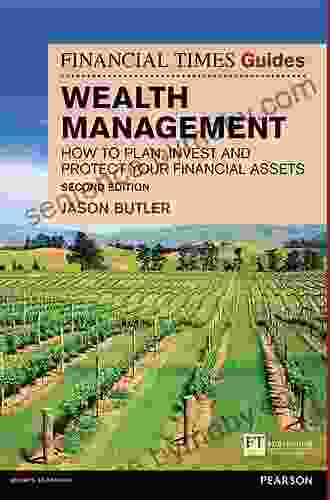 The Financial Times Guide To Wealth Management EPub: The Financial Times Guide To Wealth Management: How To Plan Invest And Protect Your Financial Asset (Financial Times Guides)