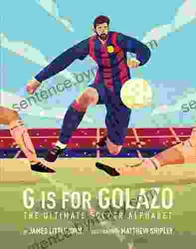 G Is For Golazo: The Ultimate Soccer Alphabet (ABC To MVP 2)