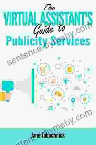 The Virtual Assistant s Guide to Publicity Services