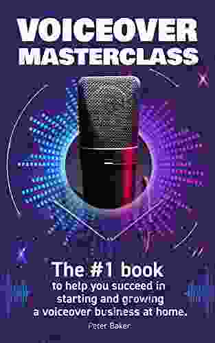 VOICE OVER MASTERCLASS: The # 1 to help you succeed in starting and growing a voiceover business at home