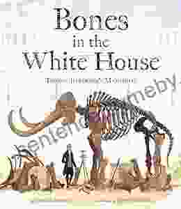 Bones In The White House: Thomas Jefferson S Mammoth