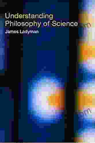 Understanding Philosophy of Science James Ladyman