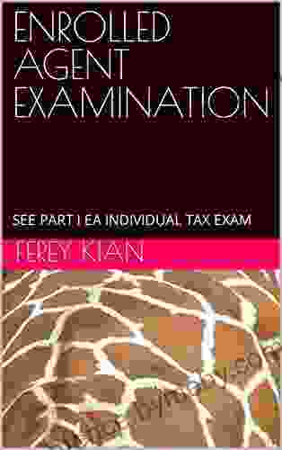 ENROLLED AGENT EXAMINATION : SEE PART I EA INDIVIDUAL TAX EXAM