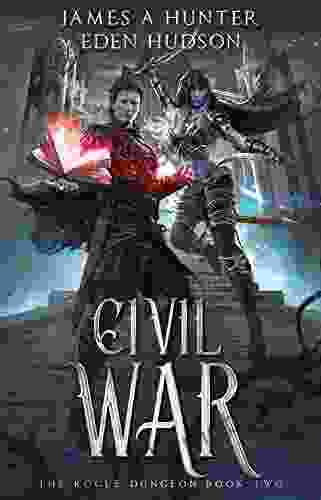 Civil War: A LitRPG Adventure (The Rogue Dungeon 2)