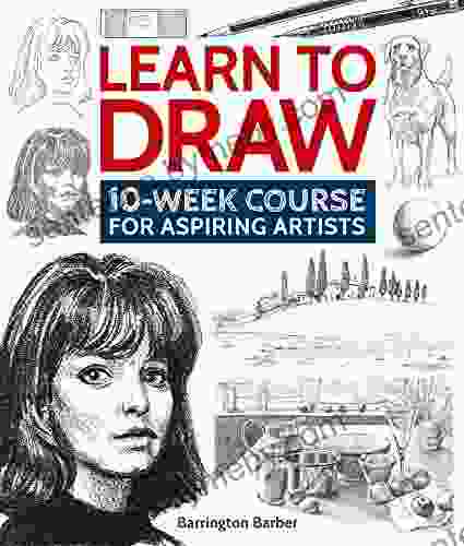 Learn To Draw: 10 Week Course For Aspiring Artists