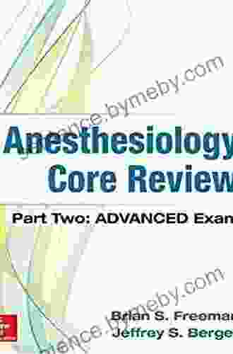 Anesthesiology Core Review: Part Two ADVANCED Exam