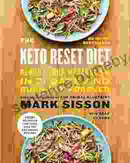 The Keto Reset Diet: Reboot Your Metabolism In 21 Days And Burn Fat Forever