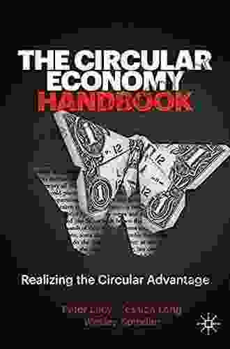 The Circular Economy Handbook: Realizing the Circular Advantage