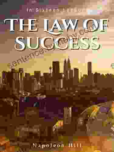 The Law of Success: In Sixteen Lessons