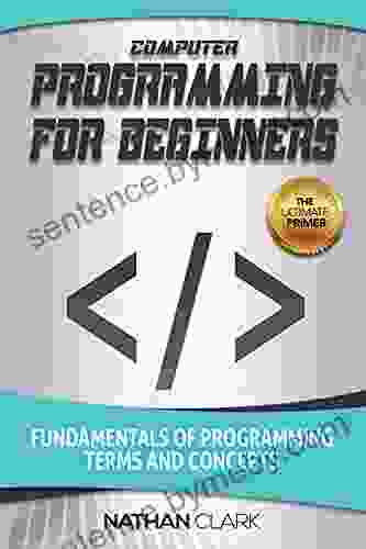 Computer Programming for Beginners: Fundamentals of Programming Terms and Concepts