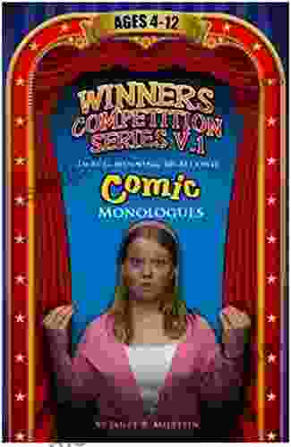 Winner s Competition V 1: Award Winning 60 Second Comic Monologues Ages 4 12