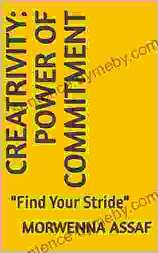 Creatrivity: Power Of Commitment : Find Your Stride