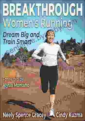 Breakthrough Women S Running: Dream Big And Train Smart