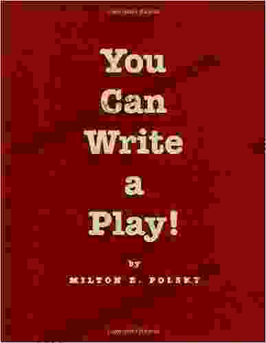 You Can Write A Play (Applause Books)