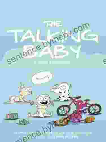 The Talking Baby: Simple Tricks And Techniques To Encourage Your Baby To Speak Sooner