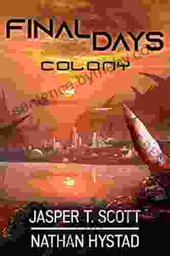 Final Days: Colony Jasper T Scott