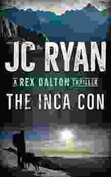 The Inca Con: A Rex Dalton Thriller