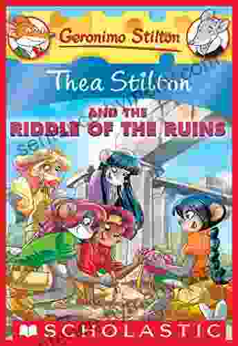 Thea Stilton And The Riddle Of The Ruins (Thea Stilton #28)