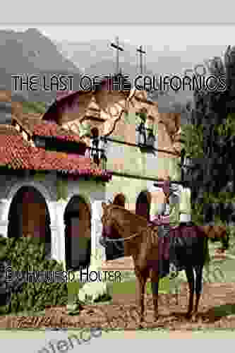 The Last of the Californios: The Pico Family 1775 1894 (California History 1)