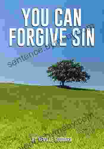 You Can Forgive Sin Neville Goddard