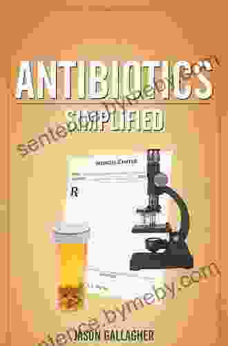 Antibiotics Simplified Jason C Gallagher