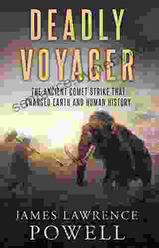 Deadly Voyager: The Ancient Comet Strike That Changed Earth And Human History