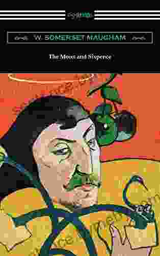 The Moon and Sixpence W Somerset Maugham