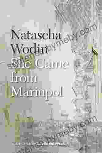 She Came From Mariupol Natascha Wodin