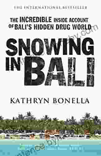 Snowing In Bali: The Incredible Inside Account Of Bali S Hidden Drug World