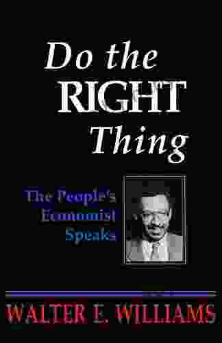 Do The Right Thing: The People S Economist Speaks (Hoover Institution Press Publication 430)