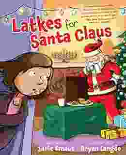 Latkes For Santa Claus Janie Emaus