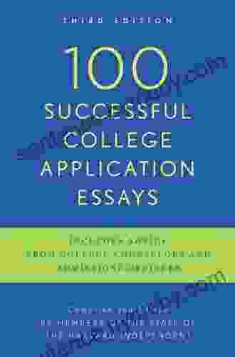 100 Successful College Application Essays: Third Edition