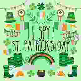 I Spy St Patrick S Day: A Fun Guessing Game For Little Kids Toddler And Preschool Ages 2 5 4 8 Interactive Activity Picture With Mazes