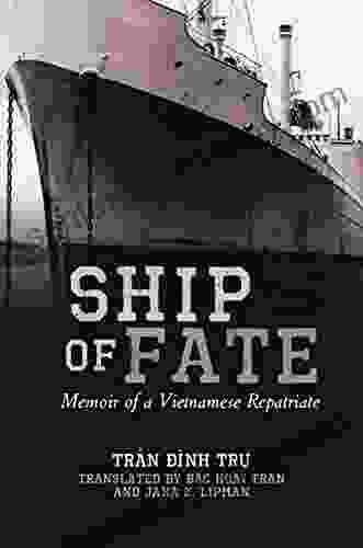 Ship of Fate: Memoir of a Vietnamese Repatriate (Intersections: Asian and Pacific American Transcultural Studies 21)