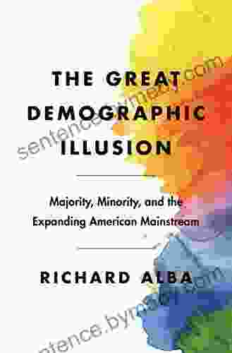 The Great Demographic Illusion: Majority Minority And The Expanding American Mainstream