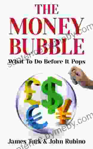 The Money Bubble: What To Do Before It Pops