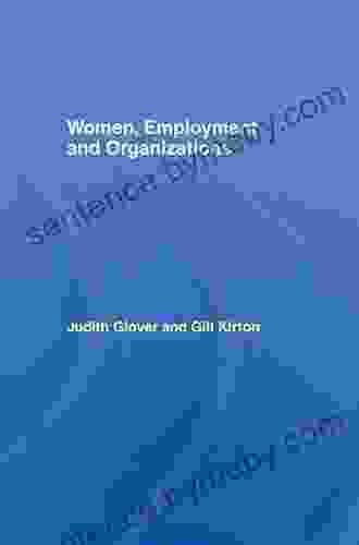 Women Employment And Organizations Judith Glover