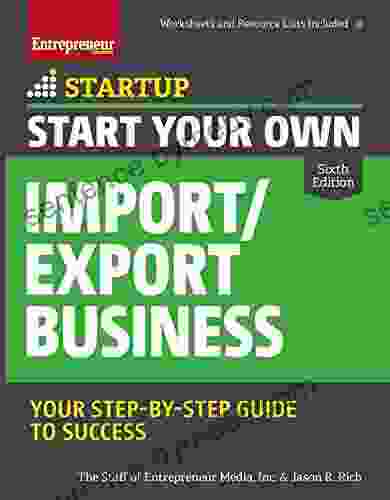 Start Your Own Import/Export Business: Your Step By Step Guide to Success (Startup)