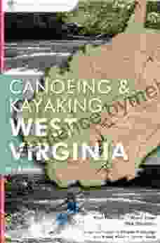 Canoeing Kayaking West Virginia (Canoe And Kayak Series)